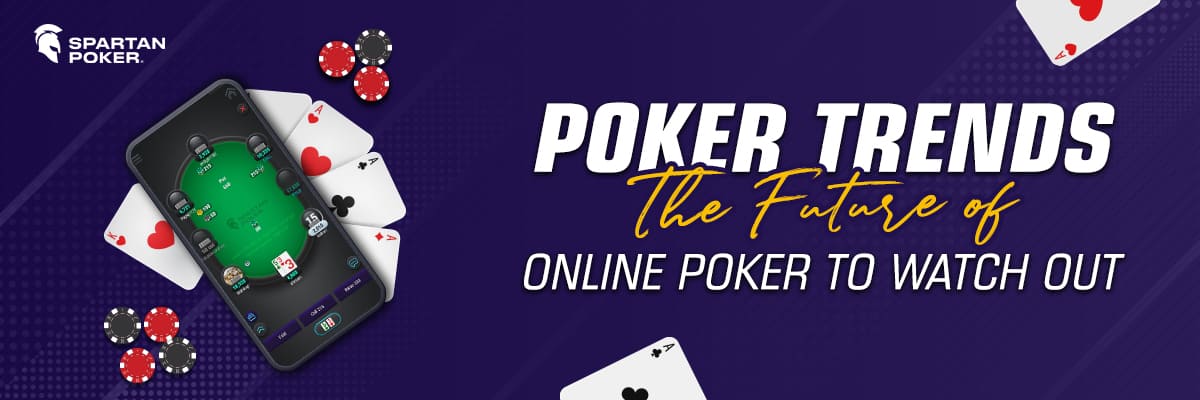 Poker Trends