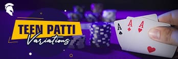 Teen Patti Variations