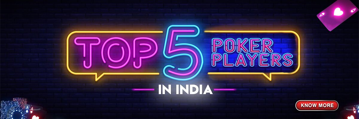 Top 5 Poker Players in India - Indian Poker